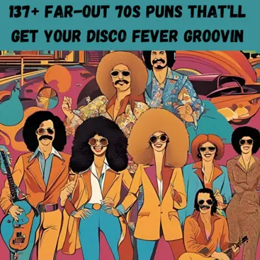 137-Far-Out-70s-Puns-Thatll-Get-Your-Disco-Fever-Groovin